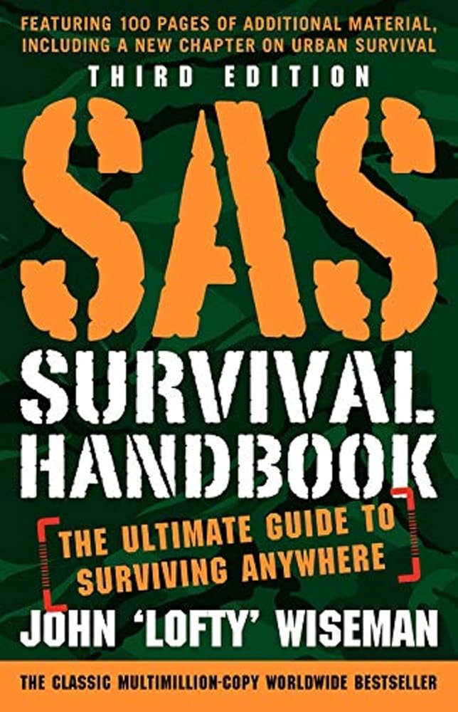 SAS Survival Handbook, Third Edition: A Comprehensive Course in Emergency and Wilderness Medicine cover image