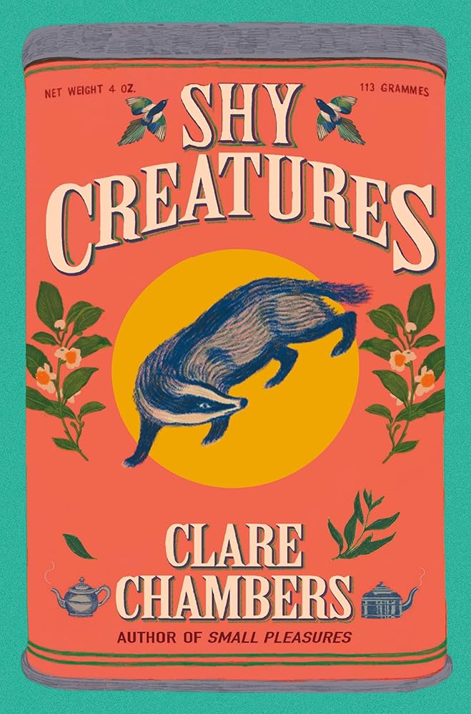 Shy Creatures: A Novel: An Art Therapist's Life Is Turned Upside Down by a Mysterious Patient in this Beautifully Written Literary Mystery Set in 1960s England. cover image