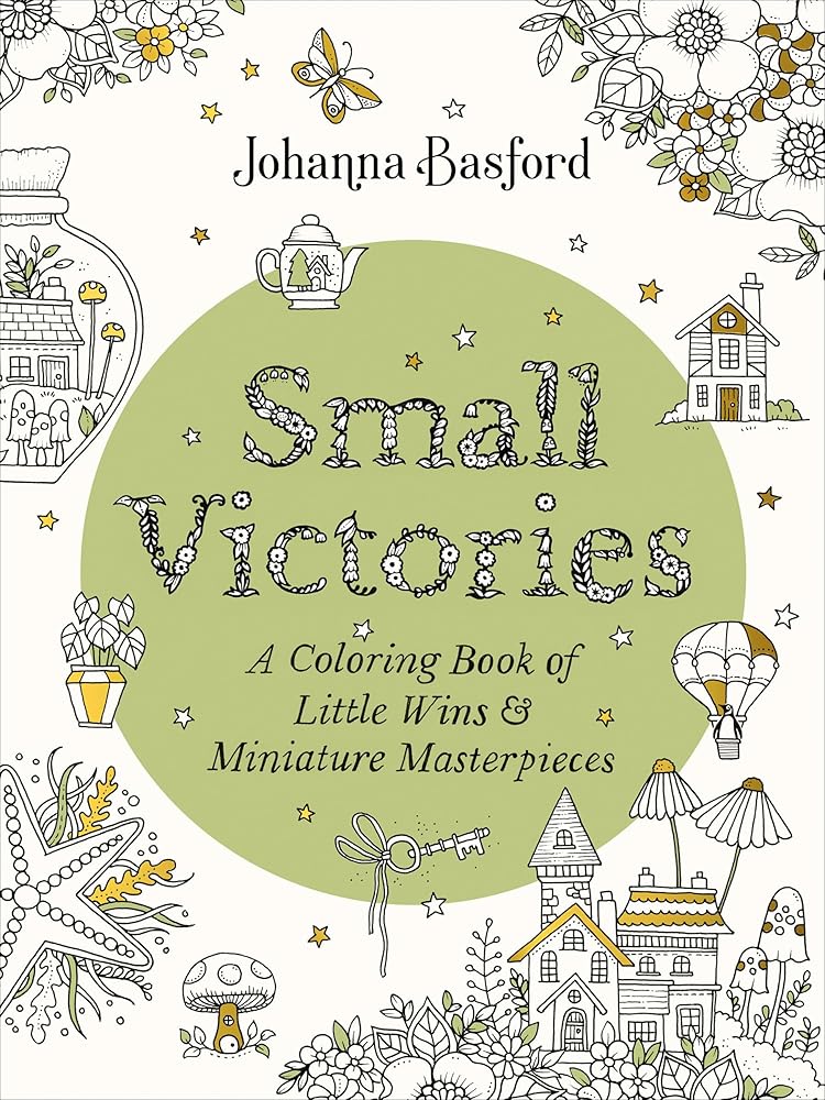 Small Victories: A Coloring Book of Little Wins and Miniature Masterpieces cover image