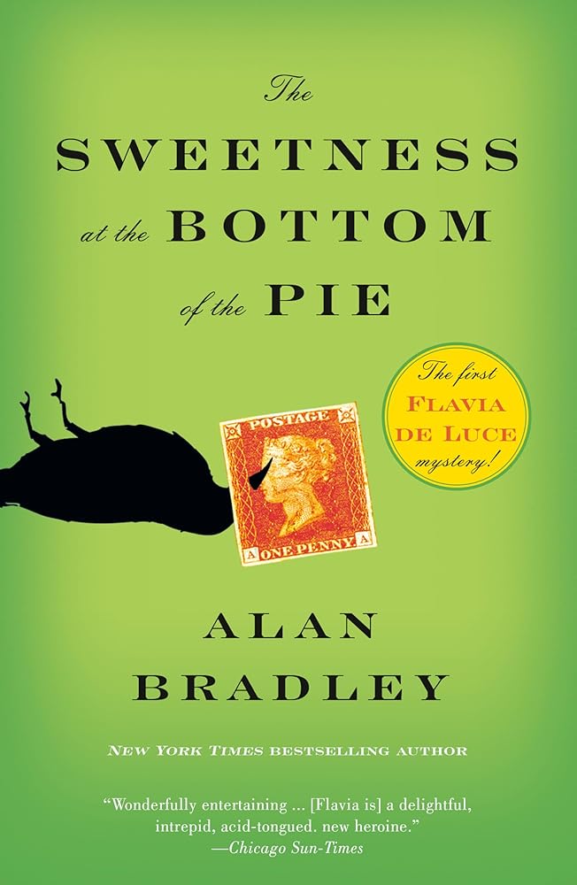 The Sweetness at the Bottom of the Pie: A Flavia de Luce Mystery cover image