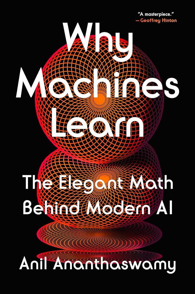 Why Machines Learn: The Elegant Math Behind Modern AI cover image
