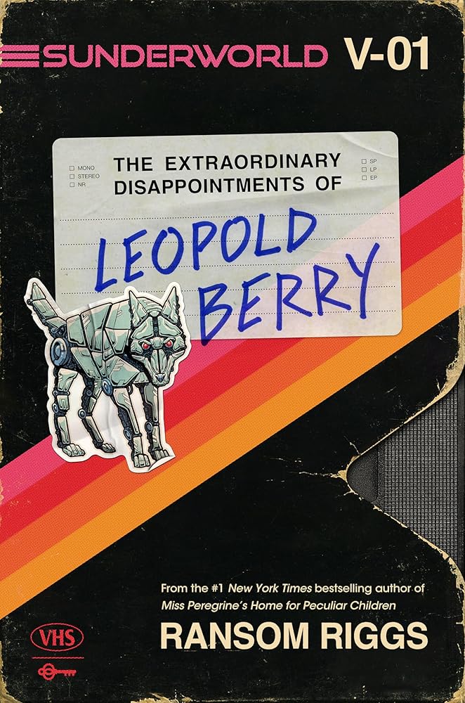 Sunderworld, Vol. I: The Extraordinary Disappointments of Leopold Berry (Sunderworld, 1) cover image