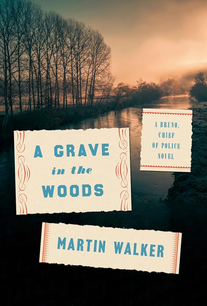 A Grave in the Woods: A Bruno, Chief of Police Novel (Bruno, Chief of Police Series) cover image