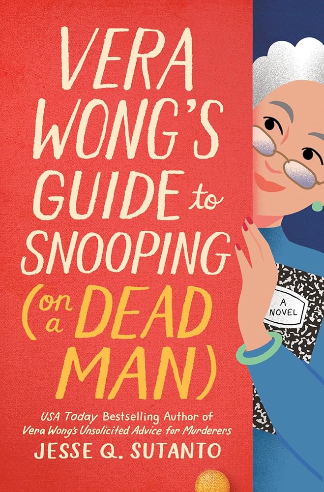 Vera Wong's Guide to Snooping (on a Dead Man) (A Vera Wong Novel) cover image