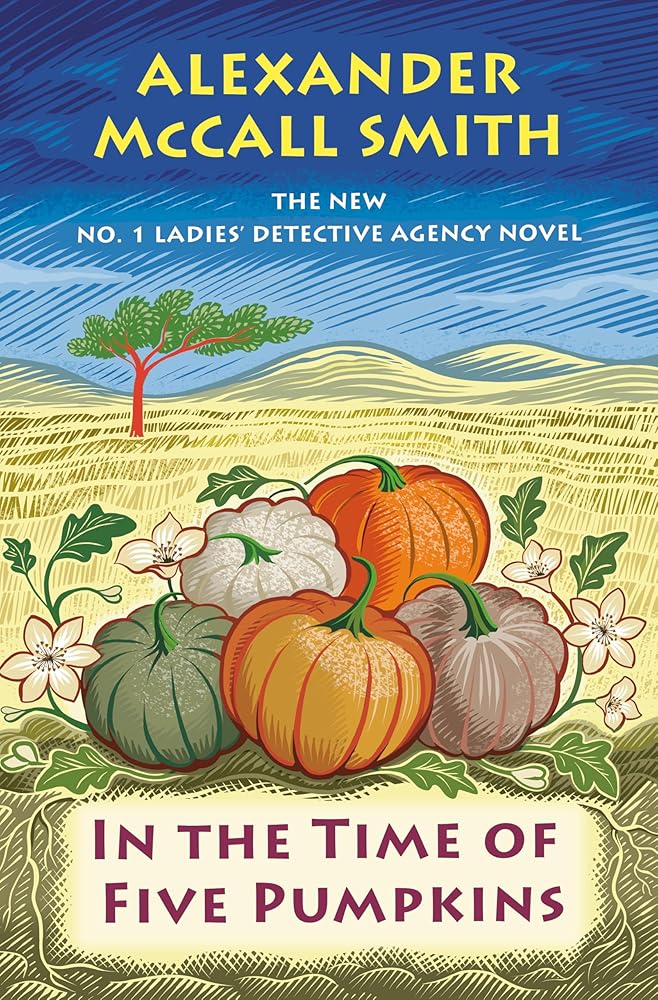 In the Time of Five Pumpkins: No. 1 Ladies' Detective Agency (26) (No. 1 Ladies' Detective Agency Series) cover image