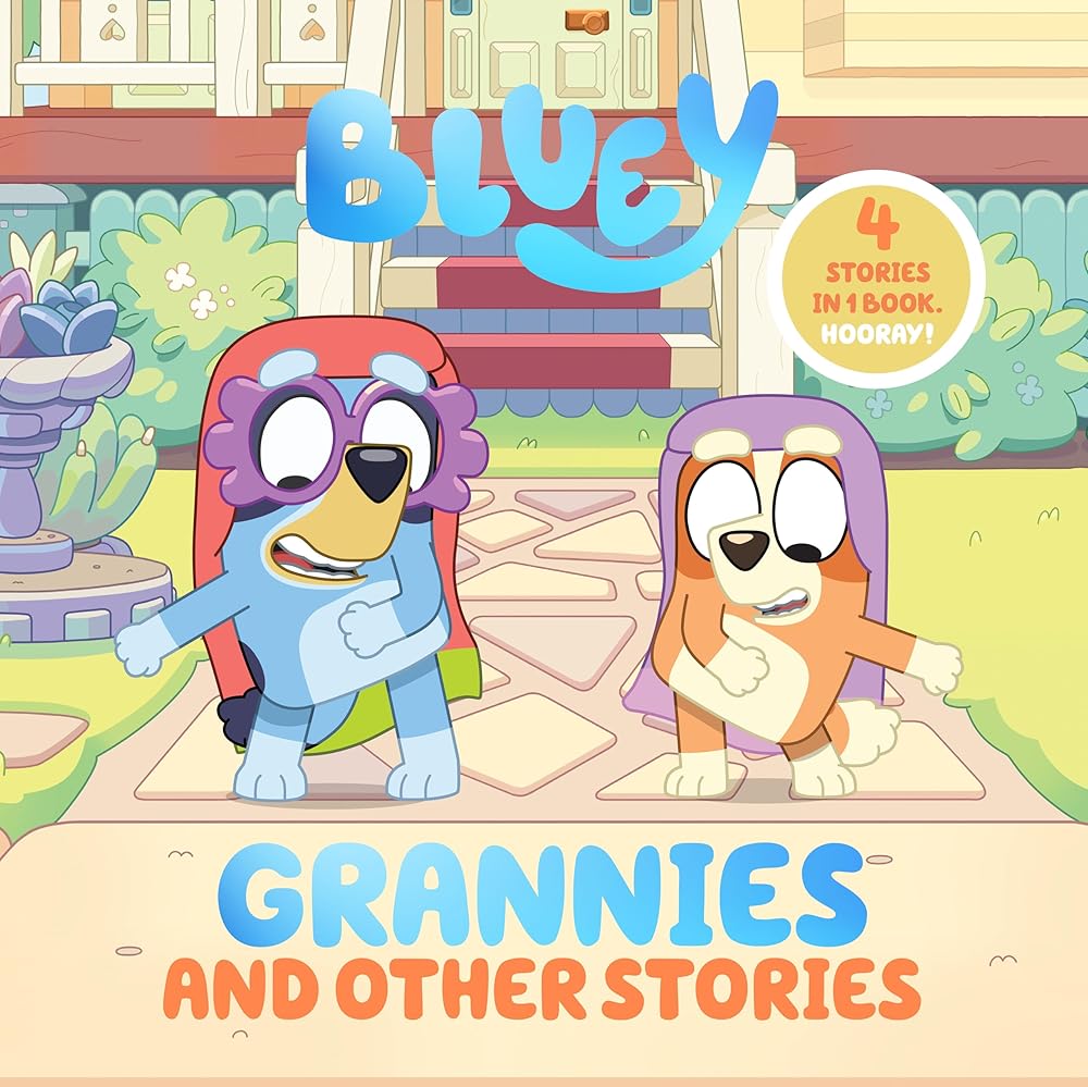 Bluey: Grannies and Other Stories: 4 Stories in 1 Book. Hooray! cover image