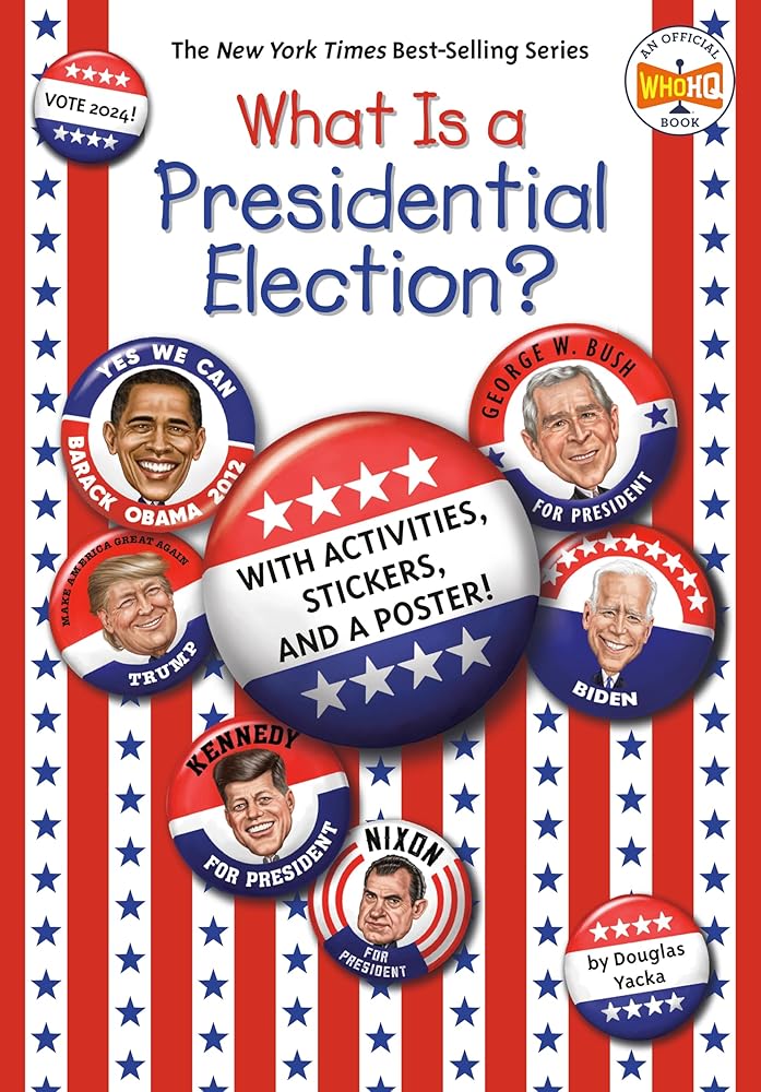 What Is a Presidential Election?: 2024 Edition (What Was?) cover image