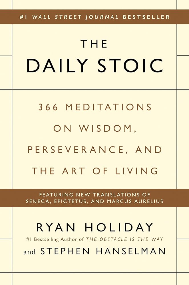 The Daily Stoic: 366 Meditations on Wisdom, Perseverance, and the Art of Living cover image