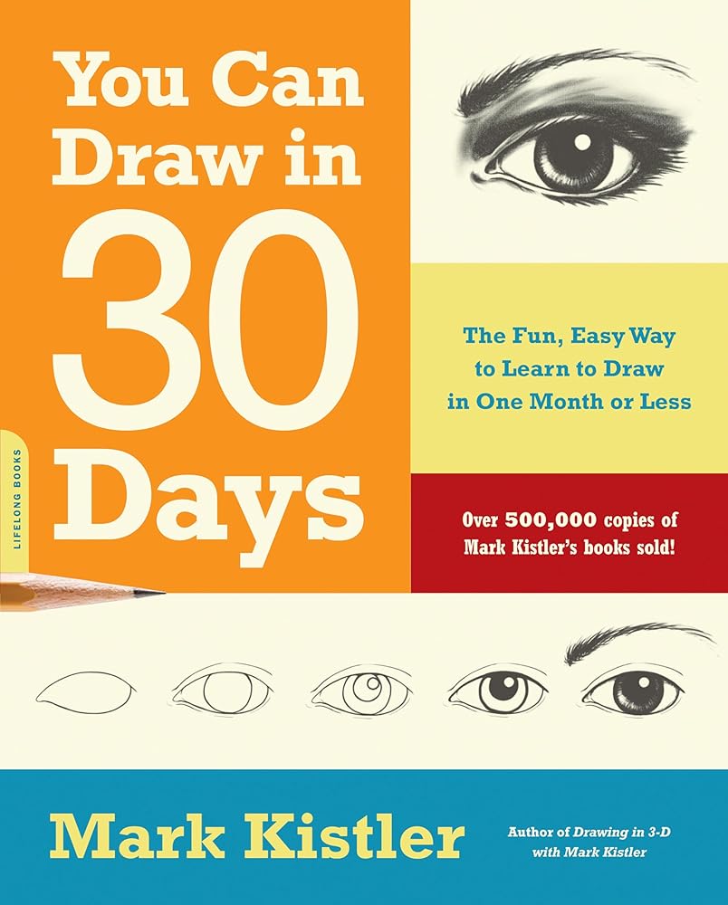 You Can Draw in 30 Days: The Fun, Easy Way to Learn to Draw in One Month or Less cover image