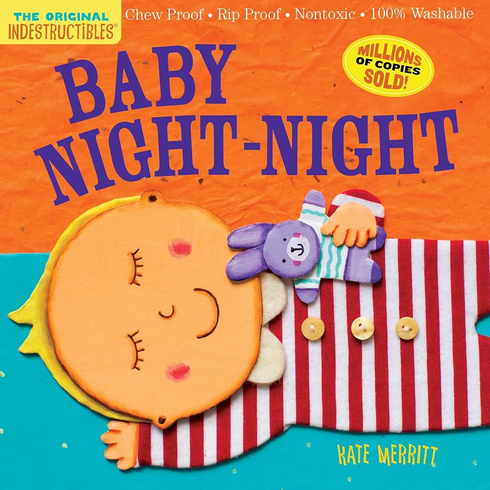 Indestructibles: Baby Night-Night: Chew Proof · Rip Proof · Nontoxic · 100% Washable (Book for Babies, Newborn Books, Safe to Chew) cover image