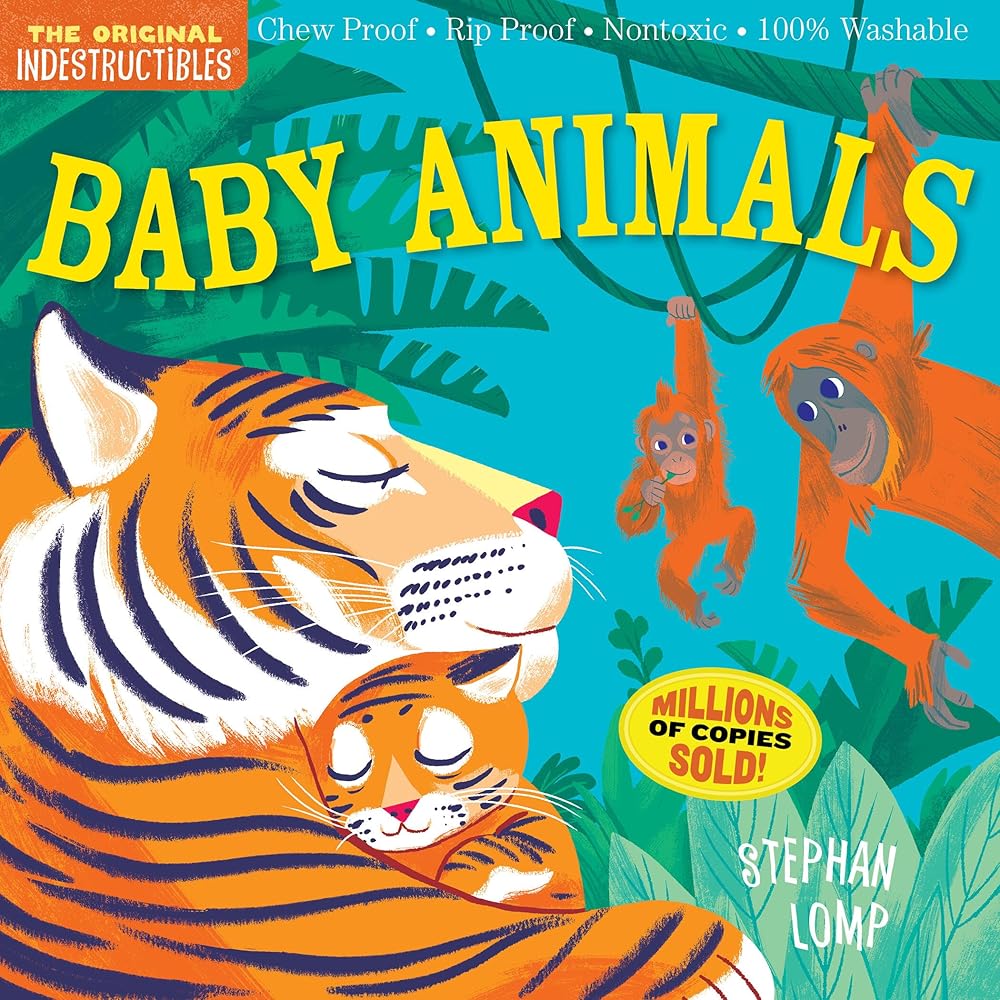 Indestructibles: Baby Animals: Chew Proof · Rip Proof · Nontoxic · 100% Washable (Book for Babies, Newborn Books, Safe to Chew) cover image