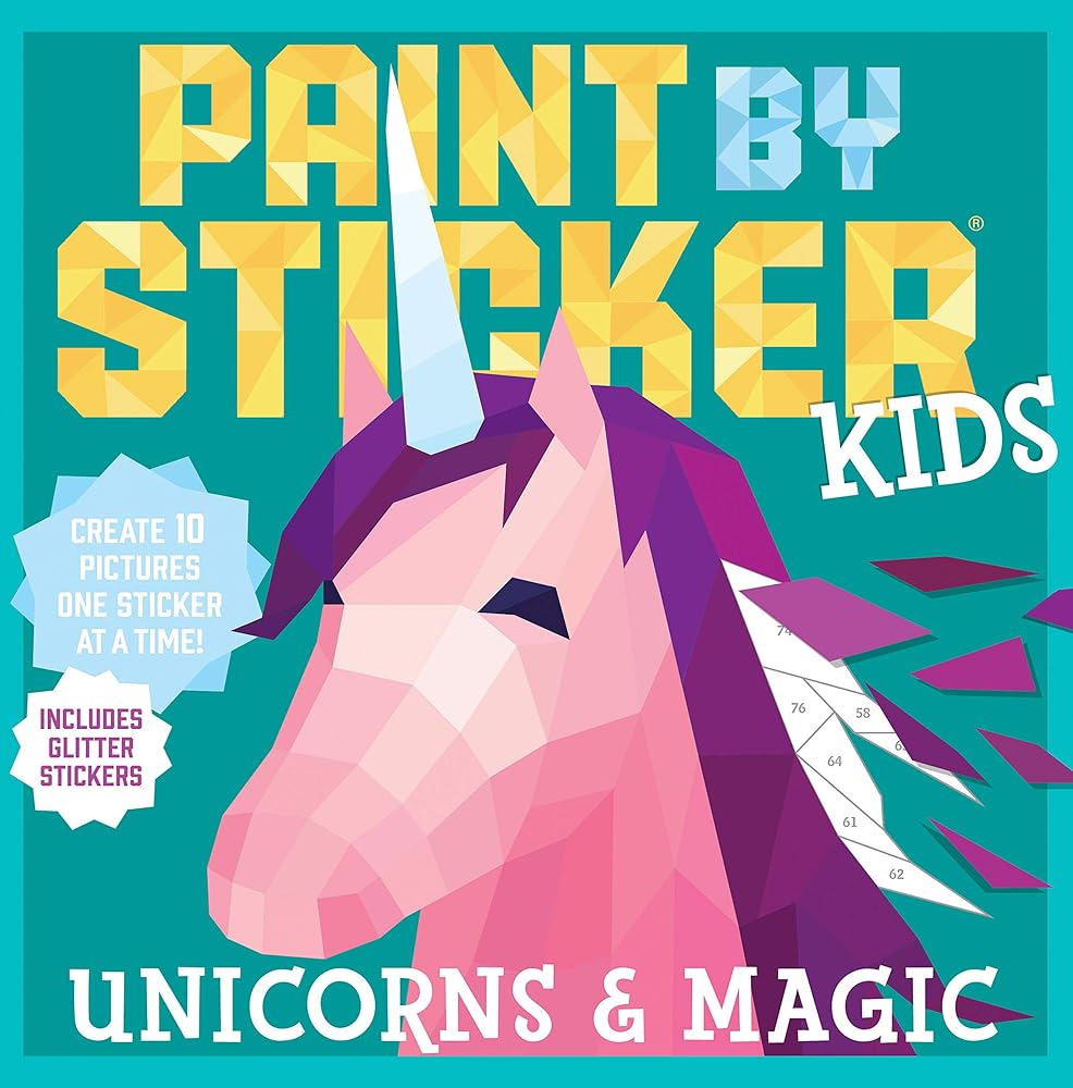 Paint by Sticker Kids: Unicorns & Magic: Create 10 Pictures One Sticker at a Time! Includes Glitter Stickers cover image