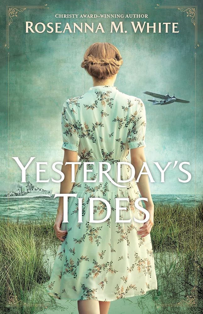 Yesterday's Tides: (A Great War and World War II Dual-Time Historical Romance Novel with Mystery, Action, and Family Drama) cover image