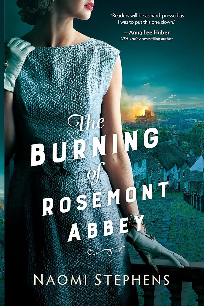 The Burning of Rosemont Abbey: (A Whodunnit Historical Romantic Mystery Set in 1950's England) cover image