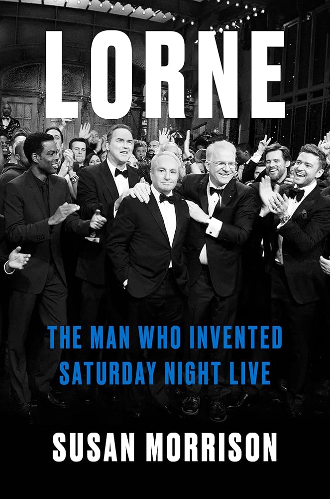 Lorne: The Man Who Invented Saturday Night Live cover image