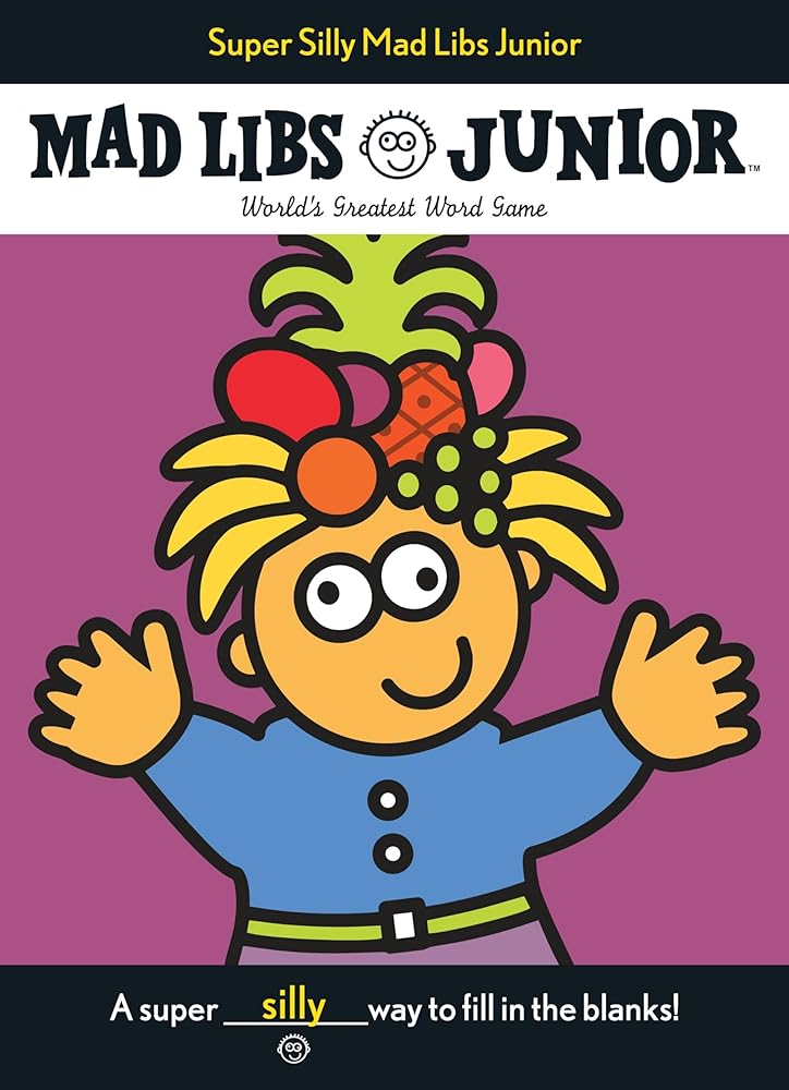 Super Silly Mad Libs Junior: World's Greatest Word Game cover image