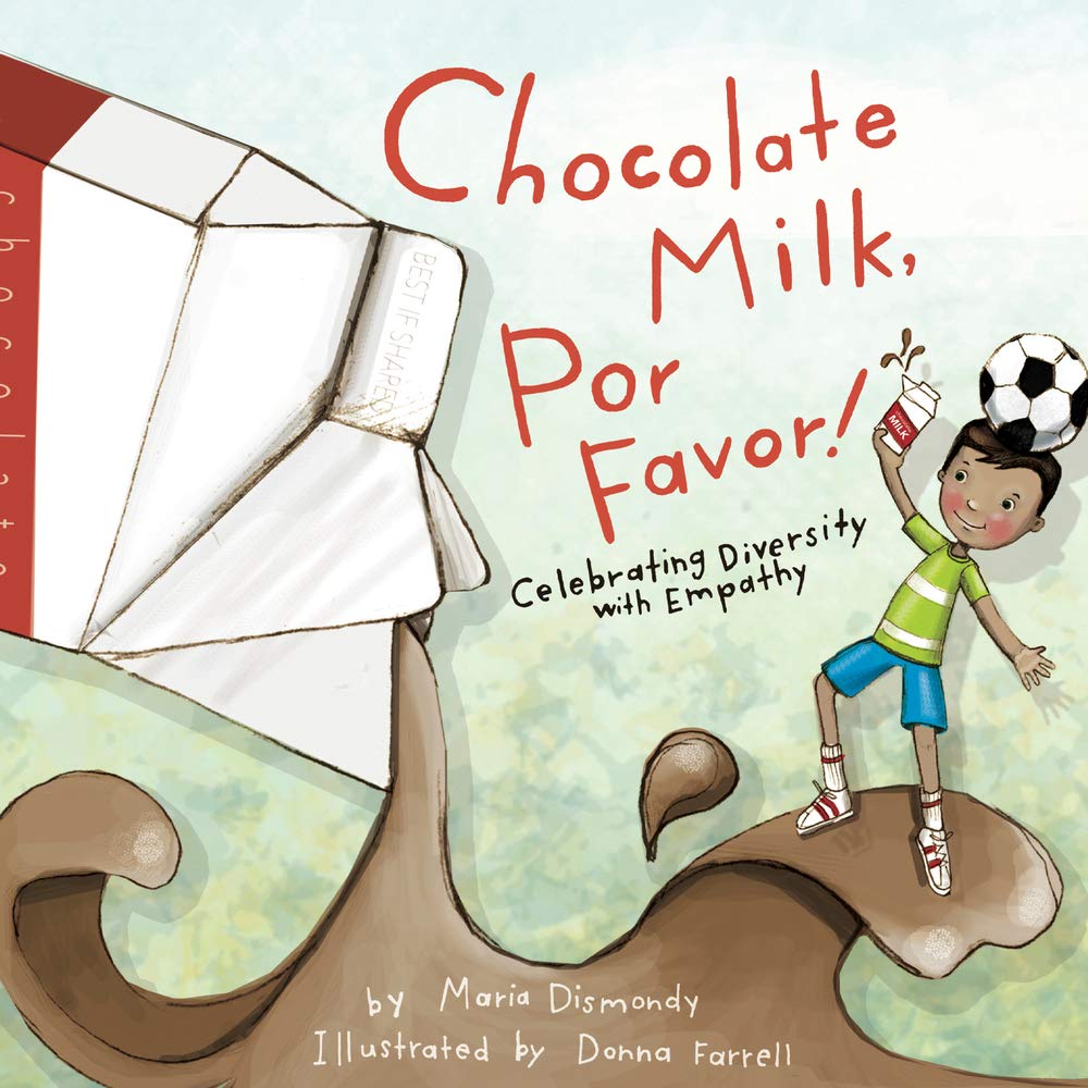 Chocolate Milk, Por Favor: Celebrating Diversity with Empathy cover image