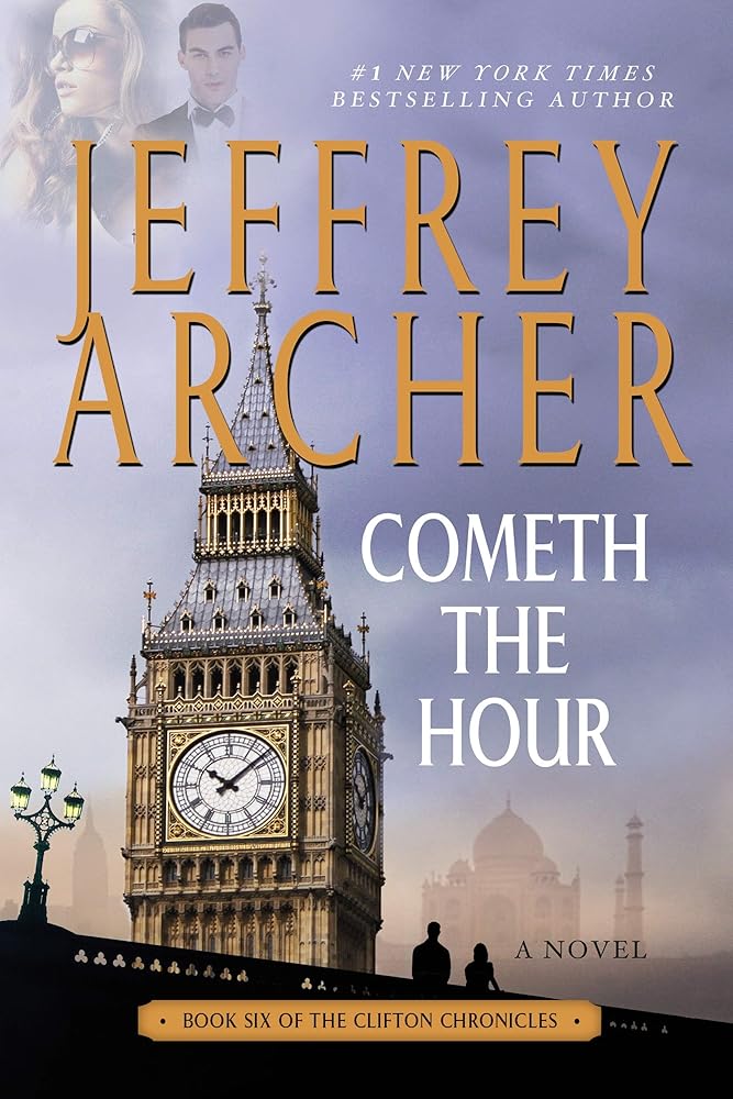 Cometh the Hour: Book Six Of the Clifton Chronicles (The Clifton Chronicles, 6) cover image
