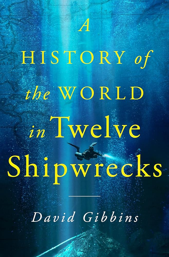 A History of the World in Twelve Shipwrecks cover image