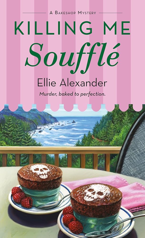 Killing Me Soufflé: A Bakeshop Mystery (A Bakeshop Mystery, 20) cover image