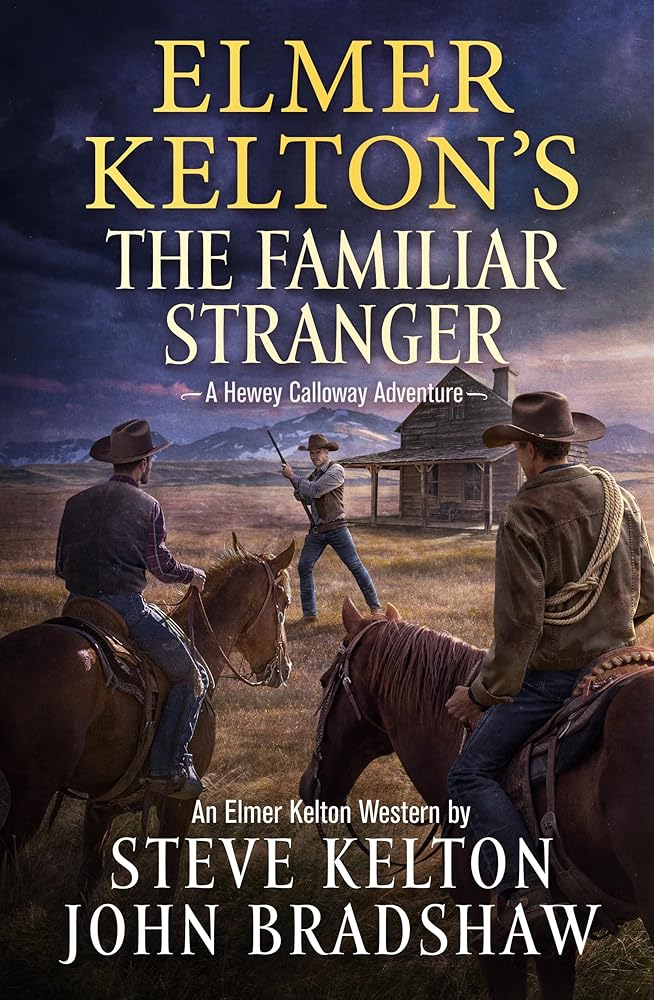 Elmer Kelton's The Familiar Stranger: A Hewey Calloway Adventure (Hewey Calloway, 5) cover image