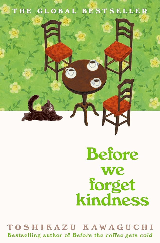 Before We Forget Kindness: A Novel (Before the Coffee Gets Cold Series, 5) cover image