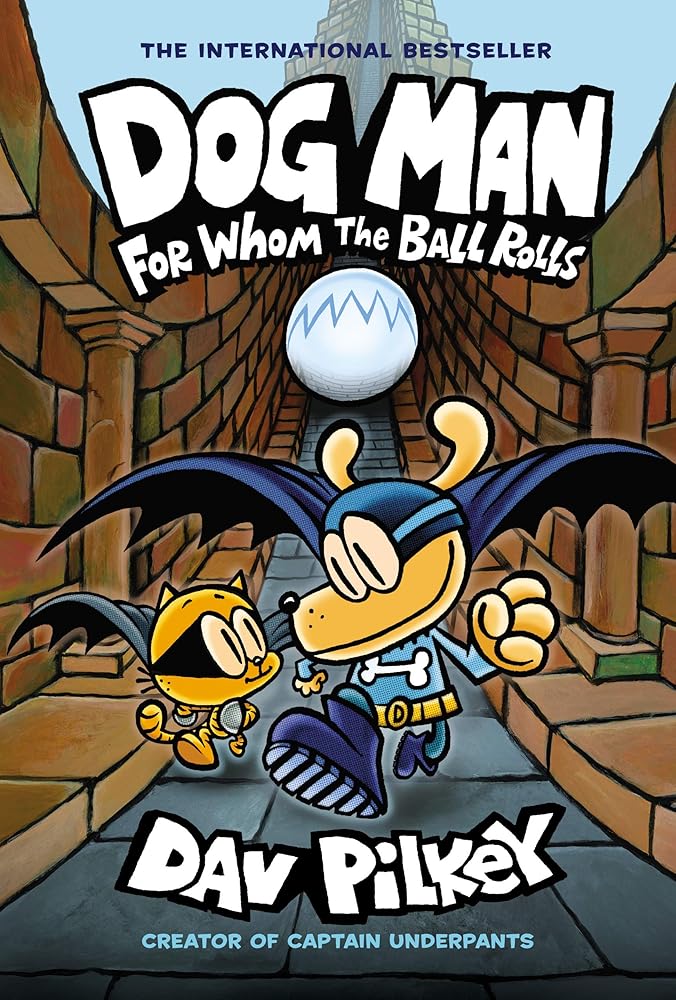 Dog Man: For Whom the Ball Rolls: From the Creator of Captain Underpants (Dog Man #7) cover image