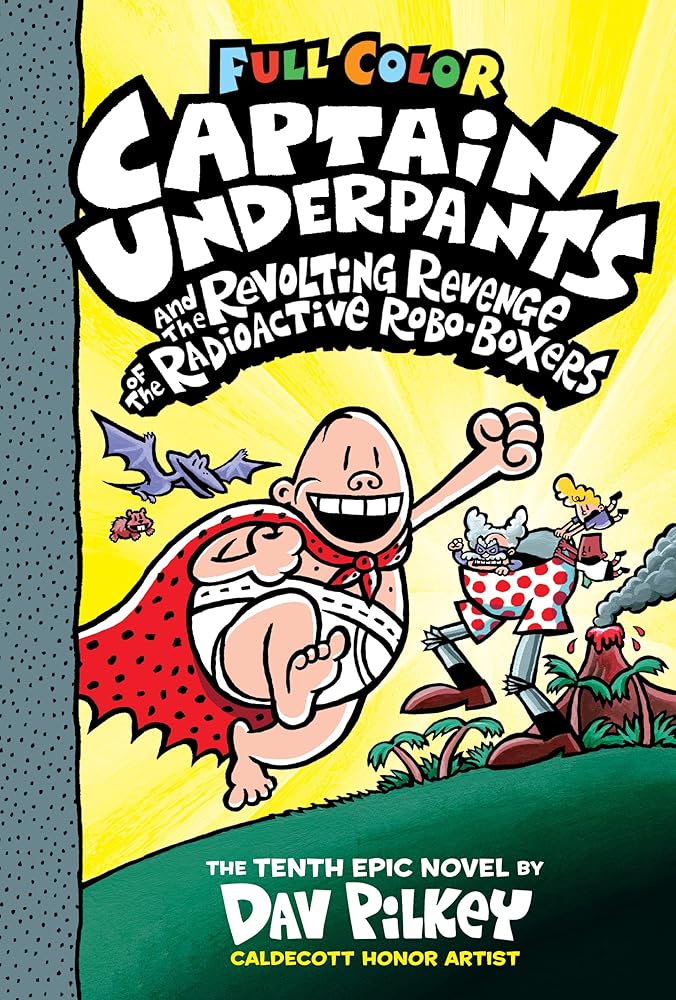 Captain Underpants and the Revolting Revenge of the Radioactive Robo-Boxers: Color Edition cover image