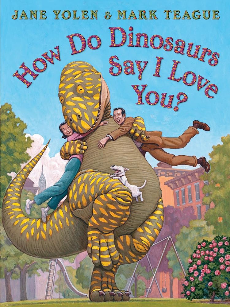 How Do Dinosaurs Say I Love You? cover image