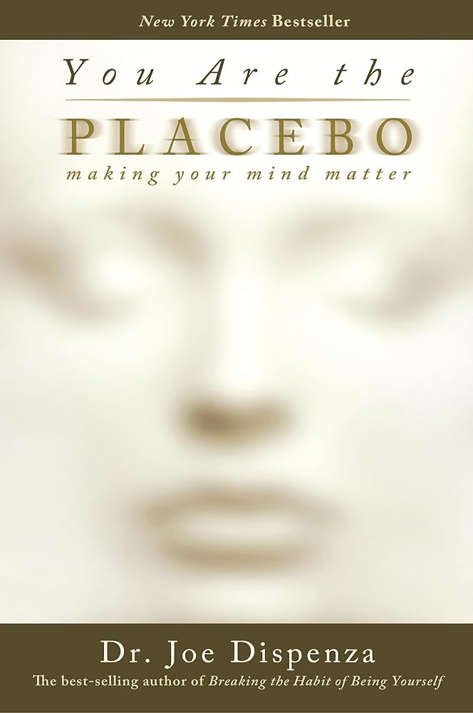 You Are the Placebo: Making Your Mind Matter cover image
