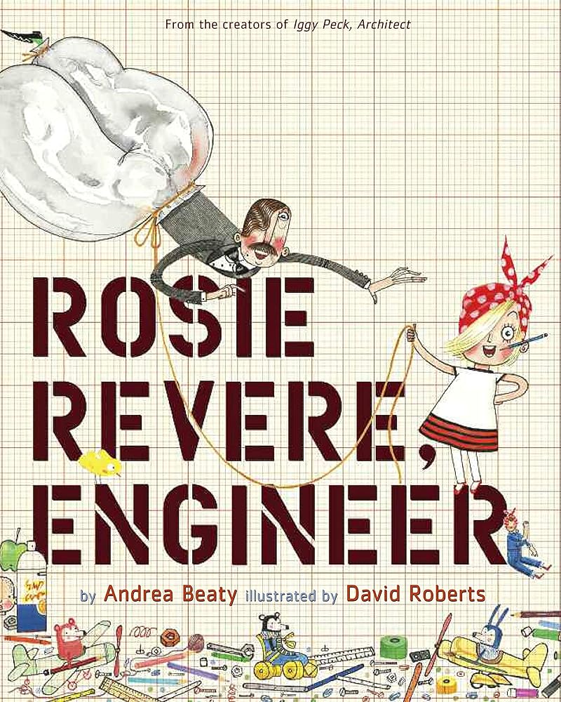 Rosie Revere, Engineer: A Picture Book (The Questioneers) cover image