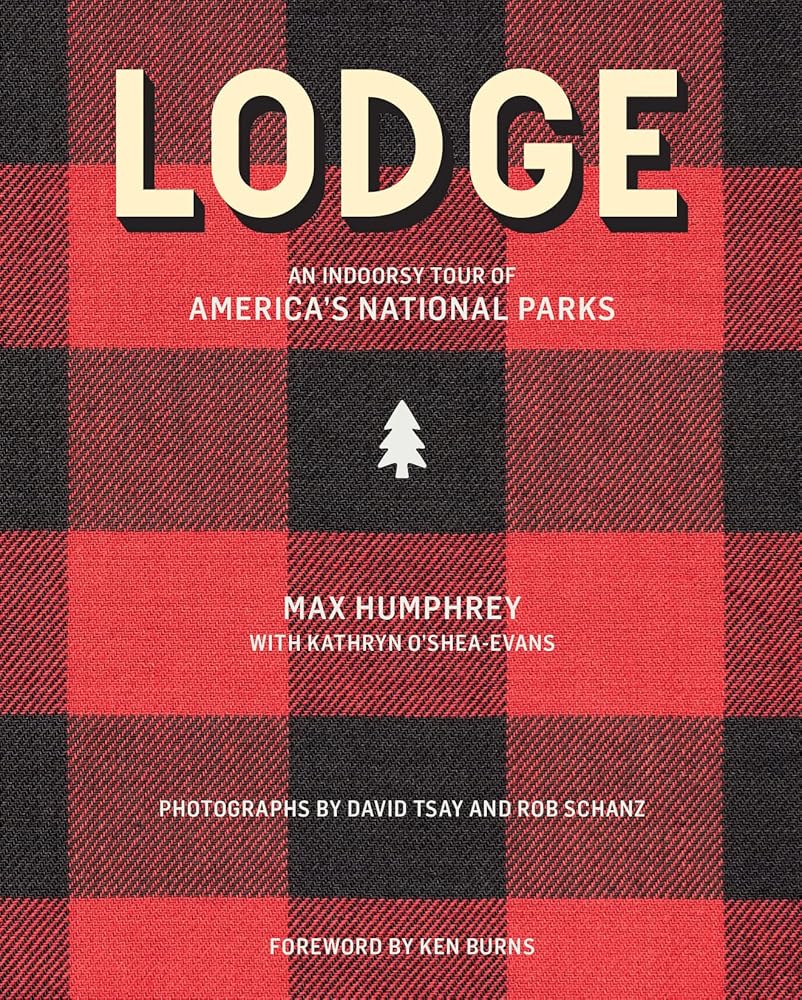 Lodge: An Indoorsy Tour of America’s National Parks cover image