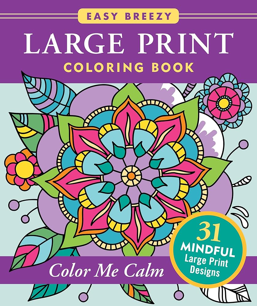 Large Print Coloring Book - Color Me Calm - 50 Big and Simple Designs cover image