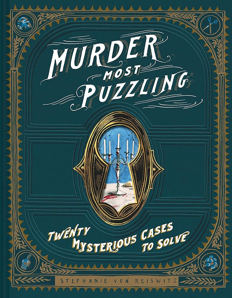 Murder Most Puzzling: Twenty Mysterious Cases to Solve cover image
