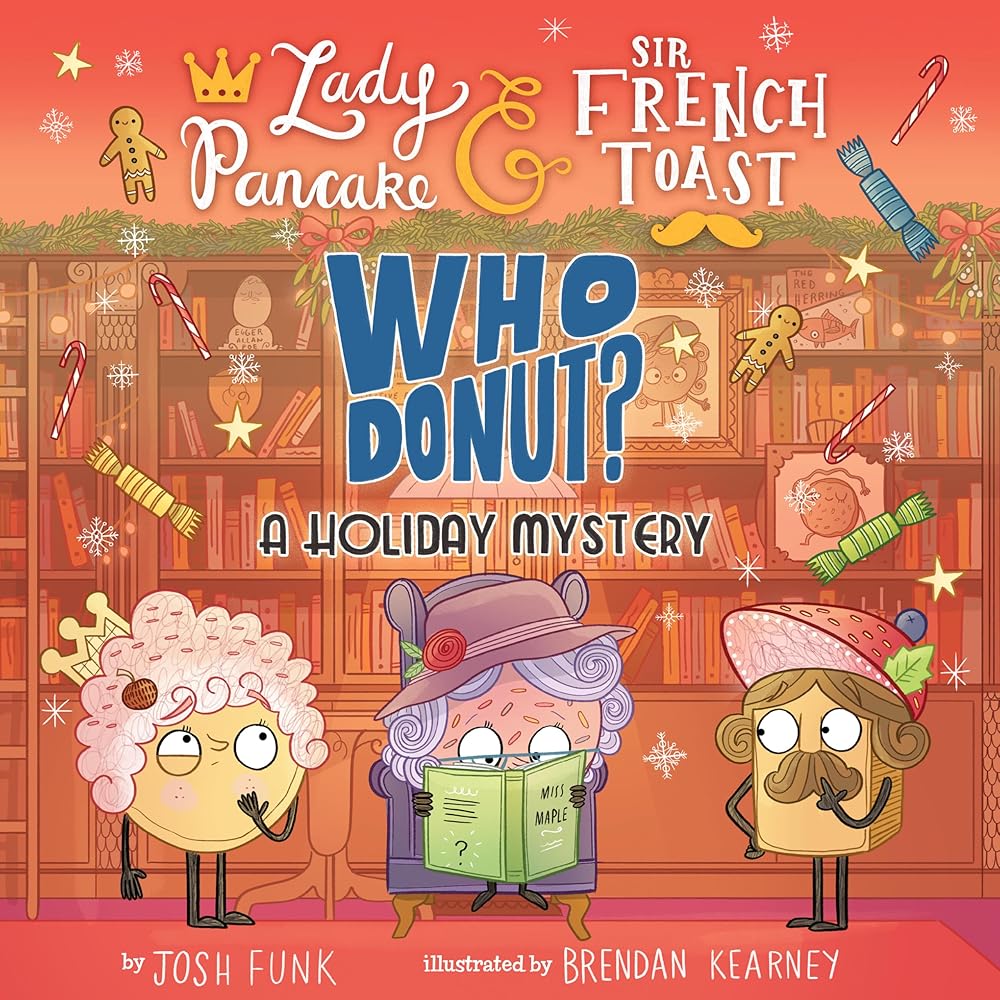 Whodonut?: A Holiday Mystery (Lady Pancake & Sir French Toast, 7) cover image
