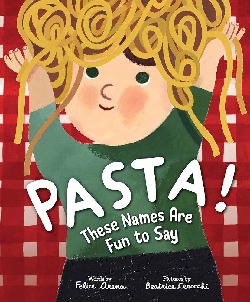 Pasta! These Names Are Fun to Say cover image