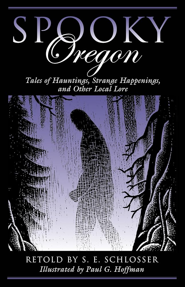Spooky Oregon: Tales of Hauntings, Strange Happenings, and Other Local Lore, 2nd Edition cover image