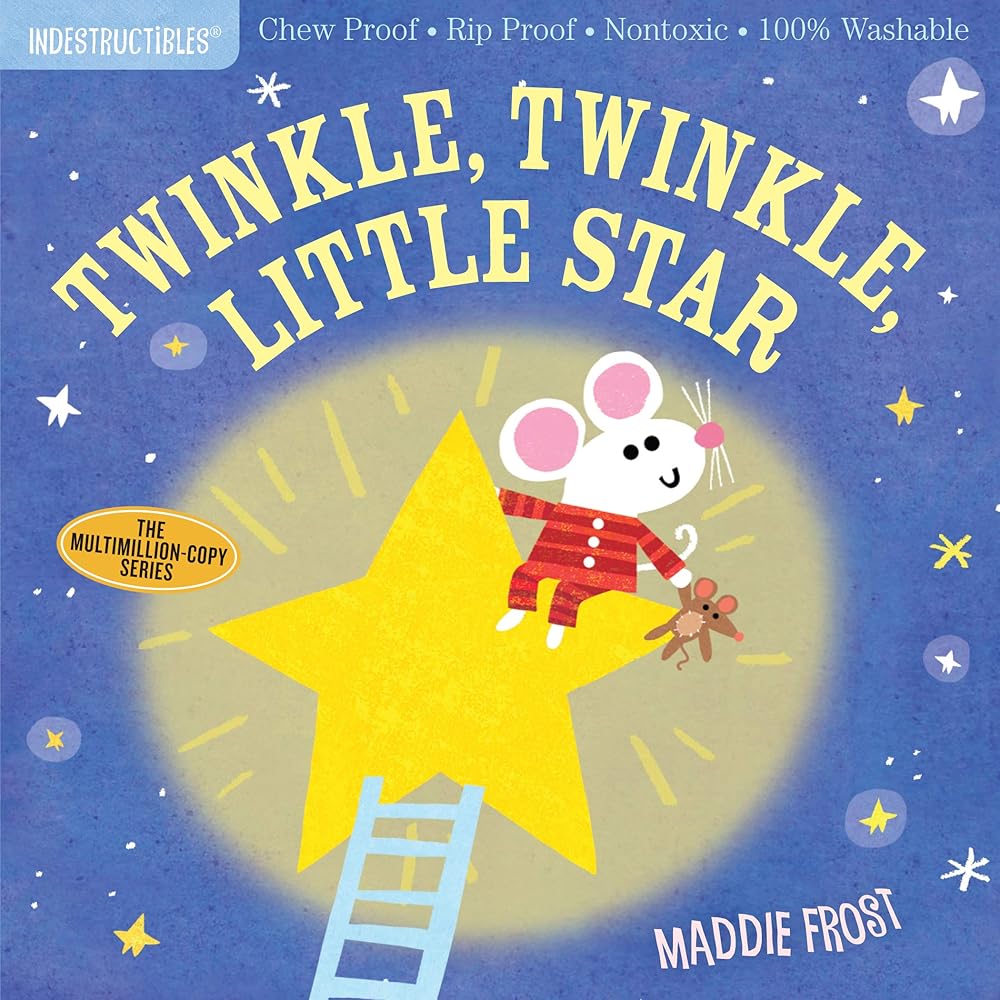 Indestructibles: Twinkle, Twinkle, Little Star: Chew Proof · Rip Proof · Nontoxic · 100% Washable (Book for Babies, Newborn Books, Safe to Chew) cover image