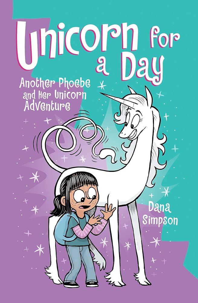 Unicorn for a Day: Another Phoebe and Her Unicorn Adventure (Volume 18) cover image