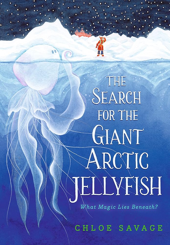 The Search for the Giant Arctic Jellyfish (Hidden Wonders) cover image