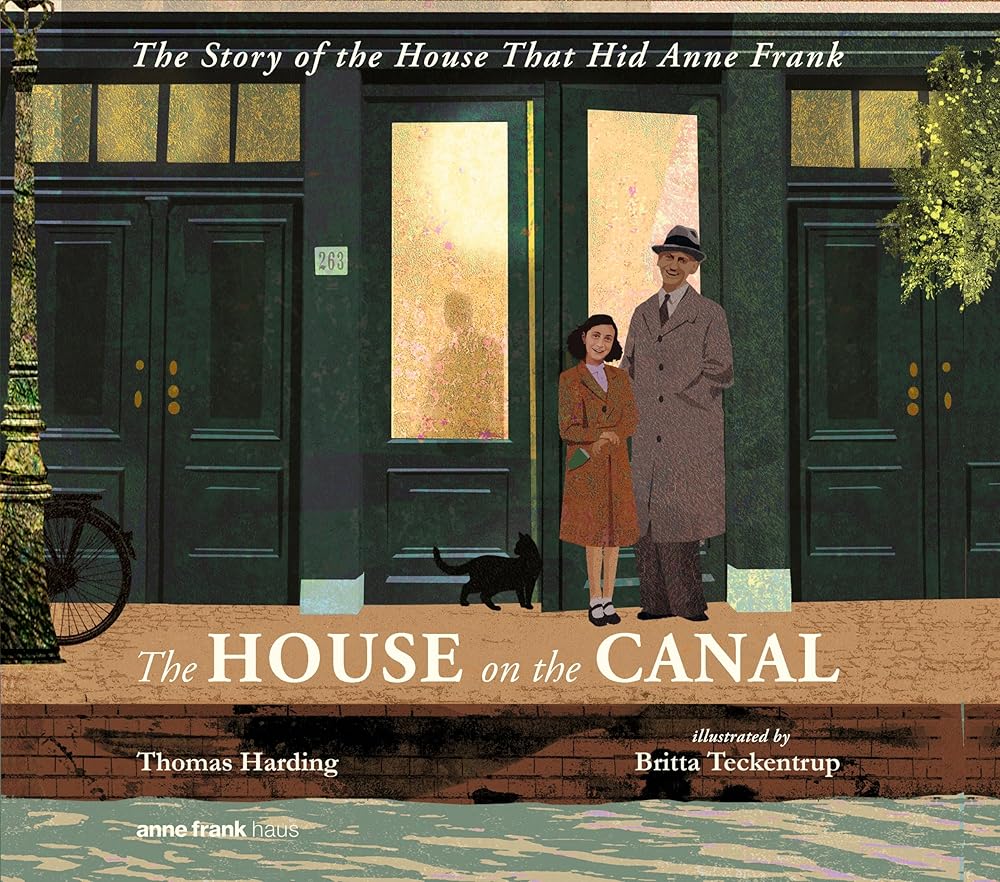 The House on the Canal: The Story of the House that Hid Anne Frank cover image