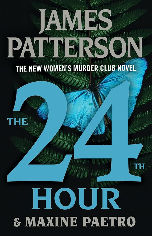 The 24th Hour: A Women's Murder Club Thriller (A Women's Murder Club Thriller, 24) cover image