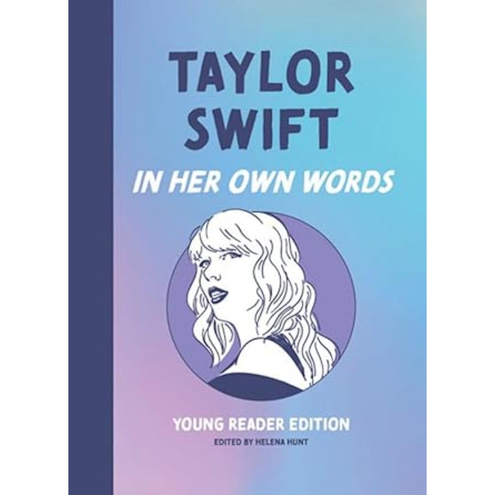 Taylor Swift: In Her Own Words: Young Reader Edition (In Their Own Words: Young Reader Edition) cover image