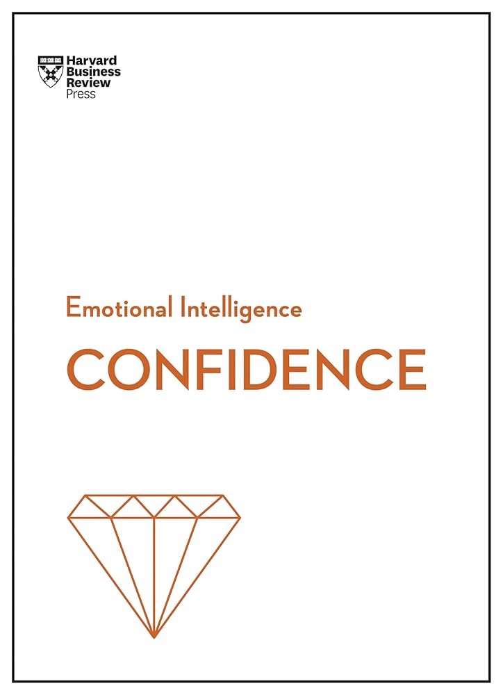 Confidence (HBR Emotional Intelligence Series) cover image