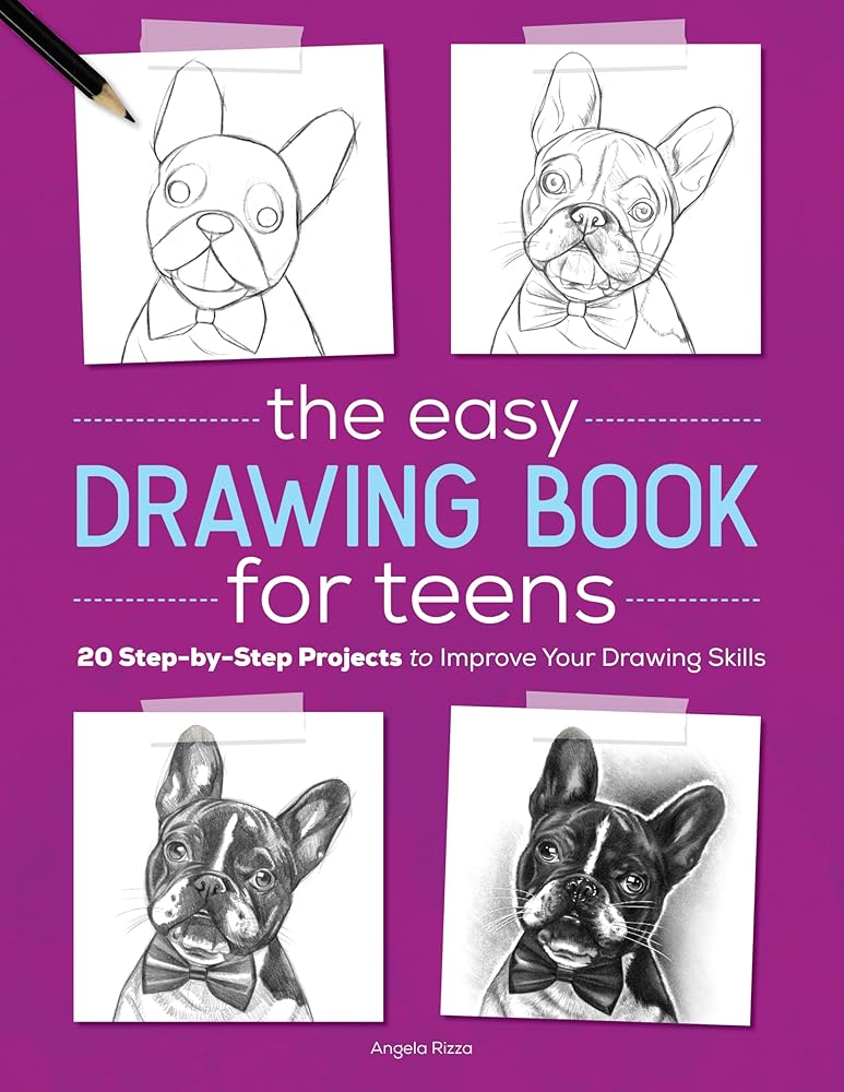 The Easy Drawing Book for Teens: 20 Step-by-Step Projects to Improve Your Drawing Skills cover image