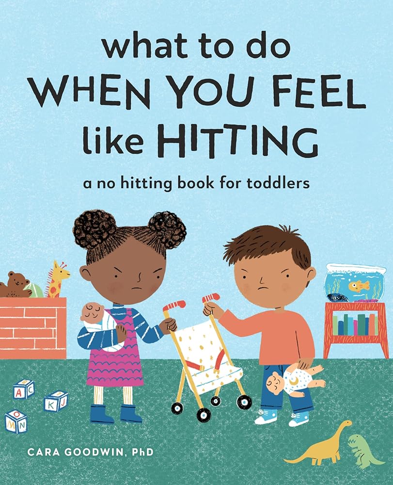 What to Do When You Feel Like Hitting: A No Hitting Book for Toddlers cover image