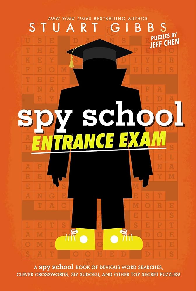 Spy School Entrance Exam: A Spy School Book of Devious Word Searches, Clever Crosswords, Sly Sudoku, and Other Top Secret Puzzles! cover image