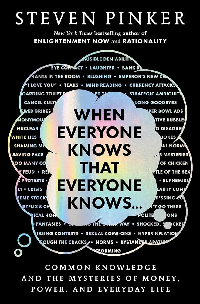 When Everyone Knows That Everyone Knows . . .: Common Knowledge and the Mysteries of Money, Power, and Everyday Life cover image