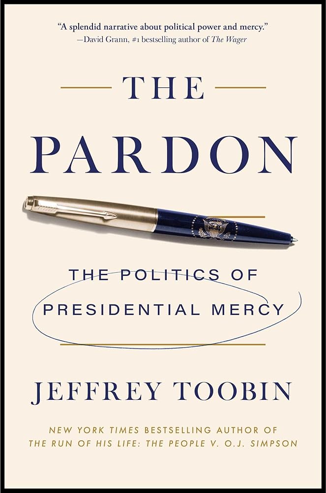 The Pardon: The Politics of Presidential Mercy cover image