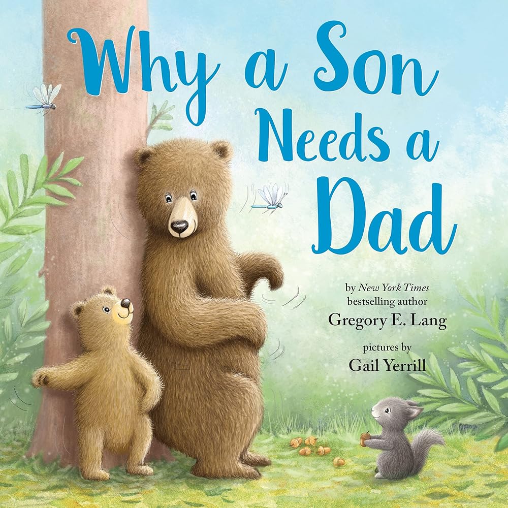 Why a Son Needs a Dad: Celebrate Your Father and Son Bond with this Heartwarming Gift! (Always in My Heart) cover image